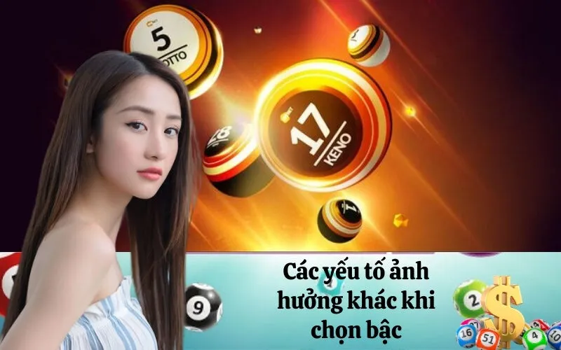 Các yếu tố ảnh hưởng khác khi chọn bậc